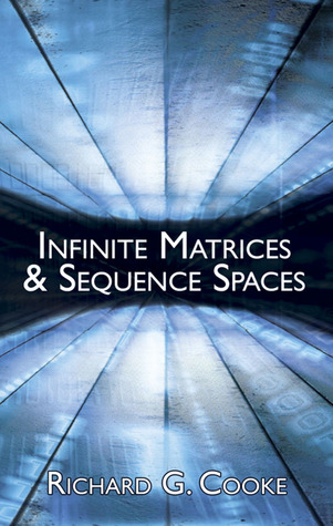 Infinite Matrices and Sequence Spaces (Dover Books on Mathematics)