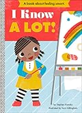 I Know a Lot!: A Board Book