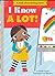 I Know a Lot!: A Board Book...