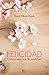 Felicidad: Prácticas esenciales de mindfulness (Spanish Edition)