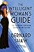 The Intelligent Woman's Guide to Socialism, Capitalism, Sovie... by George Bernard Shaw