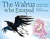 The Walrus Who Escaped