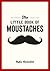 The Little Book of Moustaches