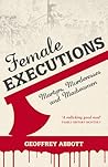 Female Executions by Geoffrey Abbott