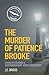The Murder of Patience Brooke (Charles Dickens & Superintendent Jones #1)