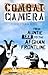 Combat Camera by Christian Hill