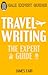 Travel Writing (Hale Expert Guides)