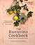 The Buenvino Cookbook: Recipes from Our Farmhouse in Spain
