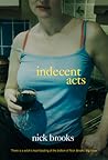 Indecent Acts Indecent Acts