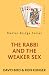 The Rabbi and the Weaker Se...
