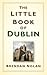 The Little Book of Dublin