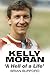 Kelly Moran: A Hell of a Life