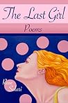 The Last Girl: Poems