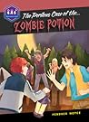 The Perilous Case of the Zombie Potion by Pendred Noyce