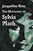 The Haunting of Sylvia Plath