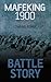 Battle Story: Mafeking 1899...