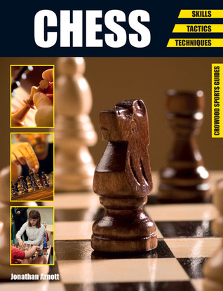 Chess: Skills - Tactics - Techniques (Crowood Sports Guides)