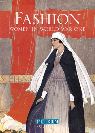 Fashion: Women in World War One (Paperback)