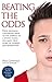 Beating the Odds: From shocking childhood abuse to the embrace of a loving family, one man's true story of courage and redemption
