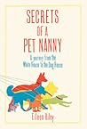 Secrets of a Pet Nanny Secrets of a Pet Nanny