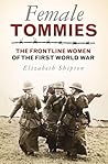 Female Tommies by Elizabeth Shipton