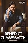 Benedict Cumberbatch: The Biography Benedict Cumberbatch: The Biography