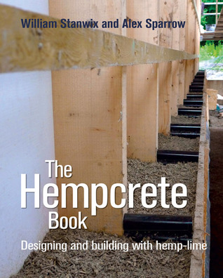 The Hempcrete Book: Designing and building with hemp-lime (Sustainable Building)