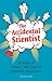 The Accidental Scientist: T...