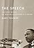 The Speech: The Story Behind Dr. Martin Luther King Jr.'s Dream (Updated Paperback Edition)