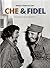 Che & Fidel by Aleida March