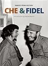 Che & Fidel: Images from History (Che Guevara Publishing Project)