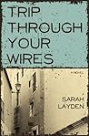 Trip Through Your Wires by Sarah Layden