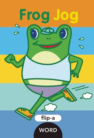 Flip-a-Word: Frog Jog (Hardcover)