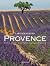 Provence: Food, Wine, Cultu...