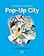 Pop-Up City: City-Making In...