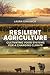 Resilient Agriculture by Laura Lengnick