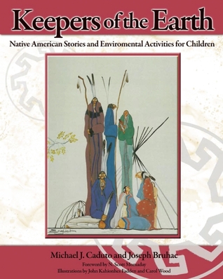 Keepers of the Earth: Native American Stories and Environmental Activities for Children