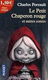 Le Petit Chaperon Rouge et Autres Contes by Charles Perrault