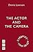 The Actor and the Camera