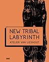 New Tribal Labyrinth: Atelier Van Lieshout