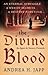 The Divine Blood (Agnes De ...