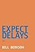 Expect Delays