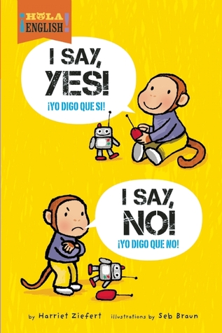 I Say Yes! I Say No! (¡Hola, English!)