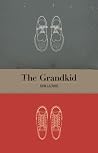 The Grandkid The Grandkid