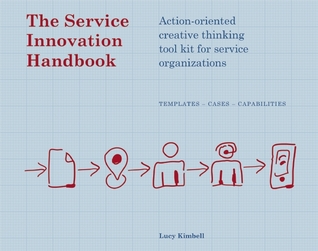 The Service Innovation Handbook: Action-oriented Creative Thinking Toolkit for Service Organizations (Paperback)