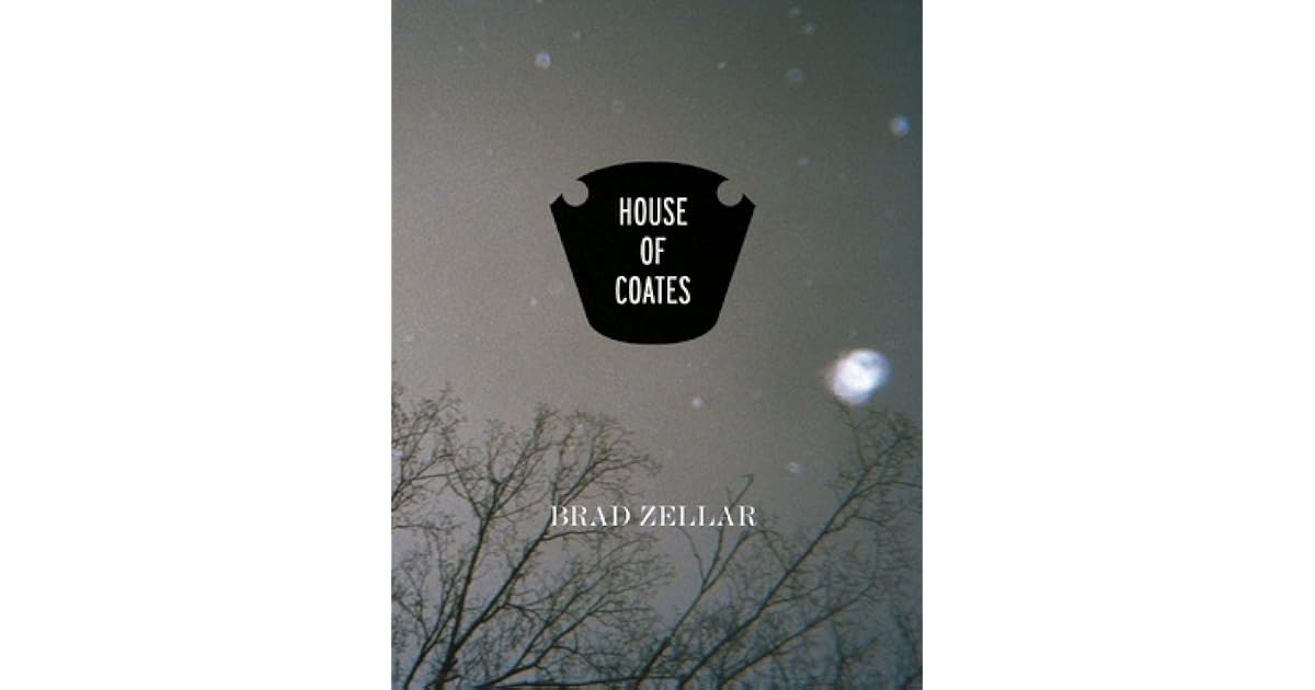 House of Coates by Brad Zellar