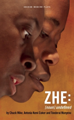 ZHE: [noun] Undefined (Oberon Modern Plays)