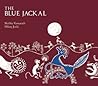 The Blue Jackal by Shobha Viswanath The Blue Jackal by Shobha Viswanath