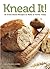 Knead It! by Jane Barton Griffith