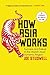 How Asia Works: Success and...